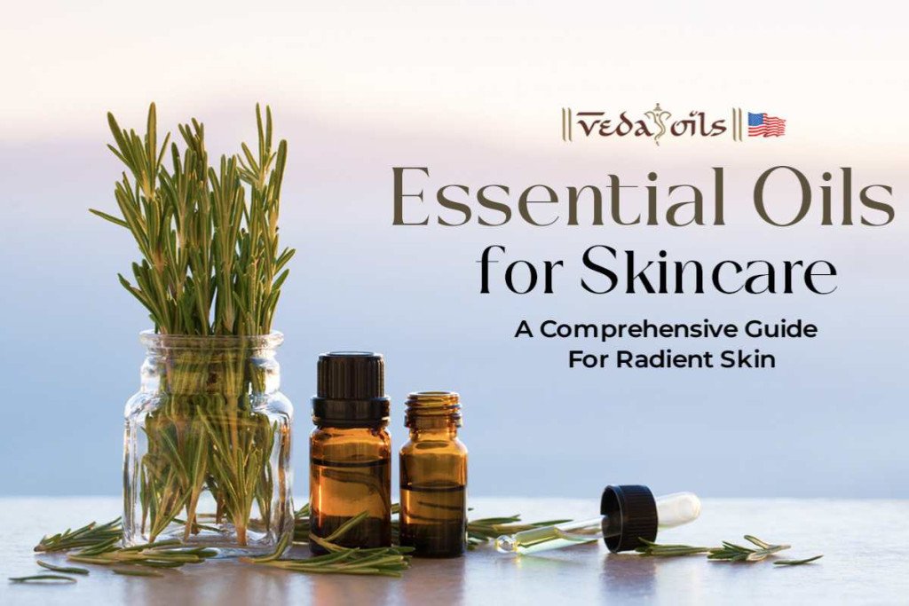 Essential Oils For SkinCare A Comprehensive Guide For Radiant Skin